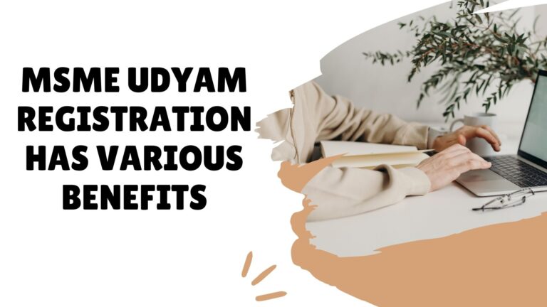 MSME Udyam Registration has various benefits
