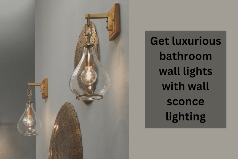 Get luxurious bathroom wall lights with wall sconce lighting